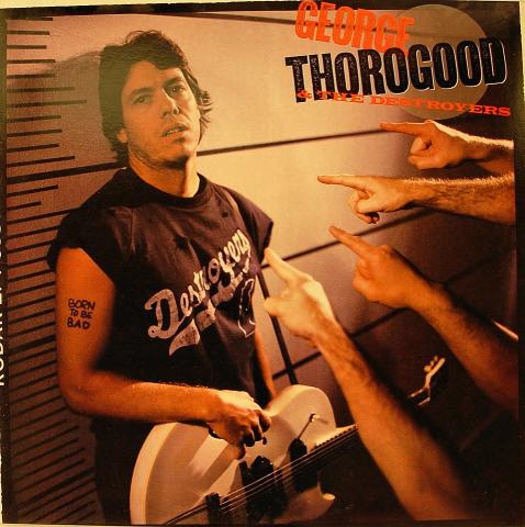 George Thorogood & The Destroyers Vinyl 12"